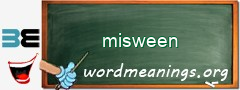 WordMeaning blackboard for misween